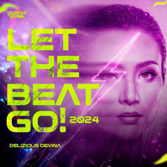 Let The Beat Go 2024 - Delizious Devina