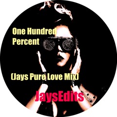 One Hundred Percent (Jays Pure Love Mix) **FREE DL**