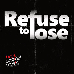 Refuse to Lose (S)