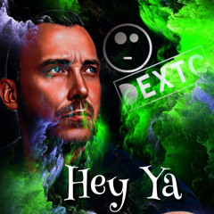 Dextc - Hey Ya