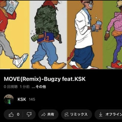 Move （remix）-Bugzy feat.KSK