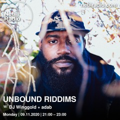 Unbound Riddims w/ DJ Winggold & adab - 9th Nov 2020