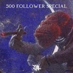 500 FOLLOWER SPECIAL