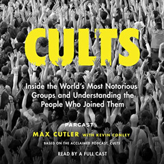 FREE EBOOK 🖊️ Cults: Inside the World's Most Notorious Groups and Understanding the