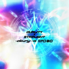 Dualight (Duality x Starlight) (Akury vs Machiko)