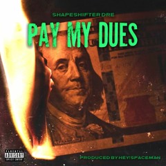 My Dues Prod. By Hey!SpaceMan