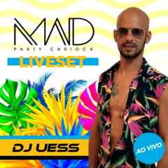 UESS - MAD Party Carioca - LiveSet - 04.08.2020