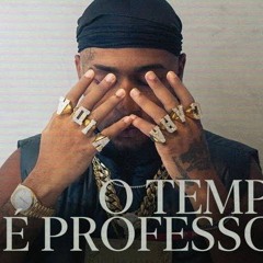 Orochi O Tempo É Professor Feat. Mvk Oruam  (prod. RUXN, Kizzy, Galdino, Pugli)