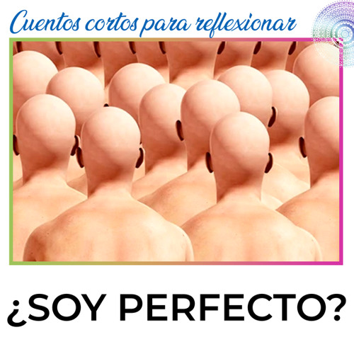 Stream ¿Soy Perfecto? Cuento Corto Para Reflexionar by TU COSMOS | Listen  online for free on SoundCloud