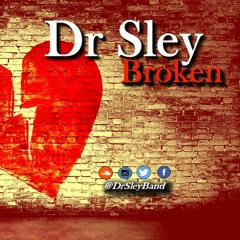 BROKEN | Dr Sley