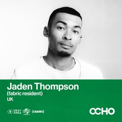 Jaden Thompson - Exclusive Set for OCHO by Gray Area [3/23]