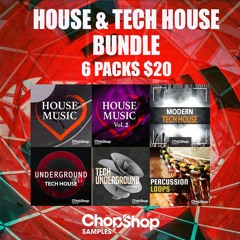 Chop Shop Samples - House & Tech House Bundle