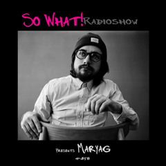 So What Radioshow 398/Maryag