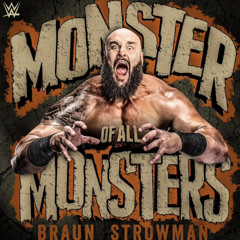 WWE Braun Strowman – Monster Of All Monsters (Entrance Theme)