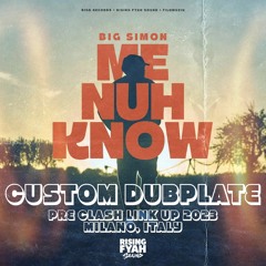 Big Simon Pre-Clash Link Up Custom - Rising Fyah Sound Dubplate