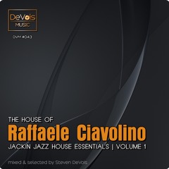 The House Of Raffaele Ciavolino (Jackin Jazz House Essentials | Volume 1)