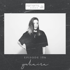 Patterns Audio Episode 106- YAHAIRA