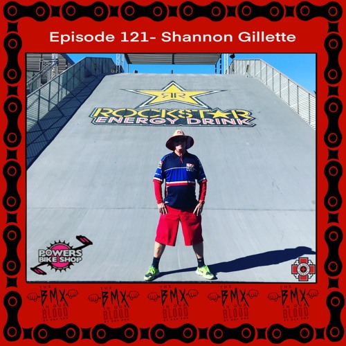 Episode 121 - Shannon Gillette Of USABMX