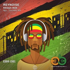 REYNOISE - Ragga Box [OUT NOW]