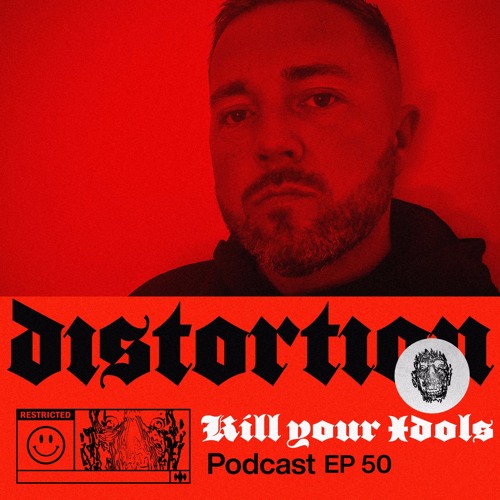 Distortion Podcast L with KILL YOUR IDOLLS