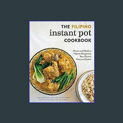 Stream DOWNLOAD PDF The Filipino Instant Pot Cookbook