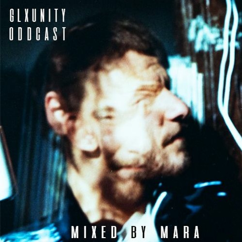 GALAXUNITY*ODDCAST by Mara