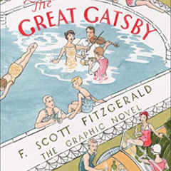 GET EPUB 💛 The Great Gatsby: The Graphic Novel by  F. Scott Fitzgerald,Fred Fordham,