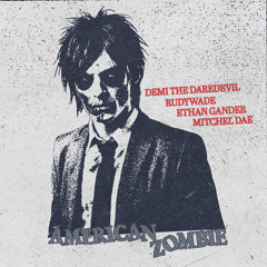 AMERICAN ZOMBIE (feat. Mitchel Dae)