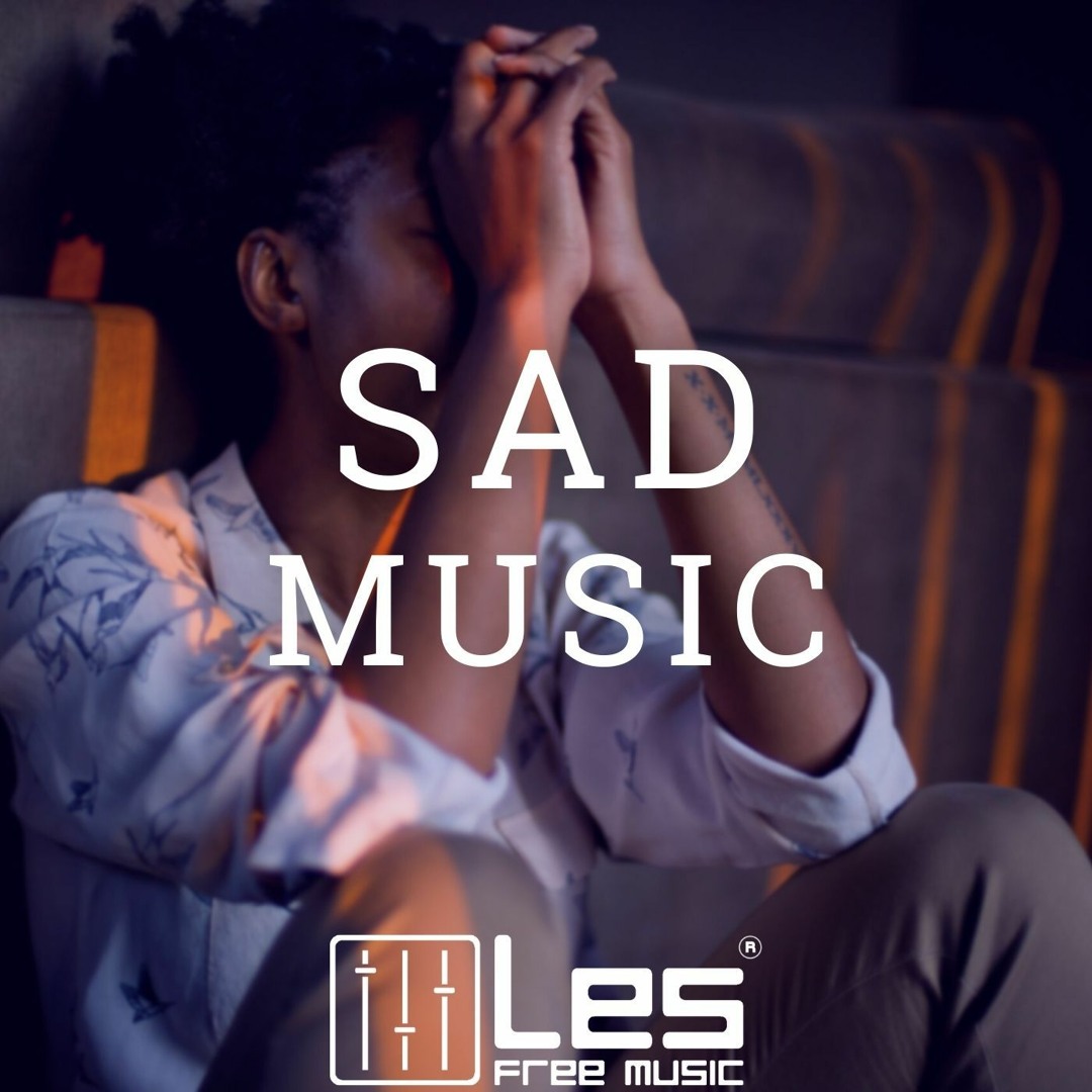 Stream LesFreeMusic | Listen to Sad Music playlist online for free on ...