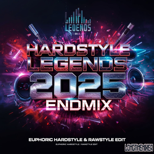 HARDSTYLE LEGENDS 2025 ENDMIX 2025 (Euphoric Hardstyle & Rawstyle Edit) YearMix