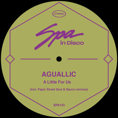 Aguallic - A little Of Us [Spa In Disco]