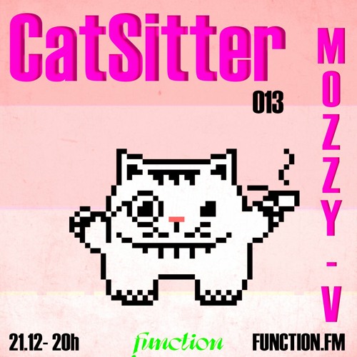 Mozzy-V I CatSitter EP 013 @function.fm
