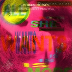 All She Wants Is More Joy (Duran Duran mash-up by Big Leo)