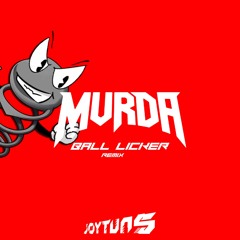 MVRDA - BALL LICKER (JOYTUNS REMIX)