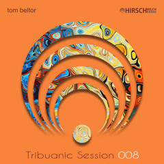 Tom Beltor - Tribuanic Session 008
