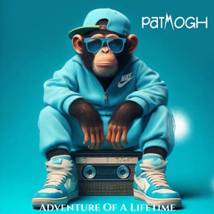 Patmogh - Adventure Of A Lifestyle
