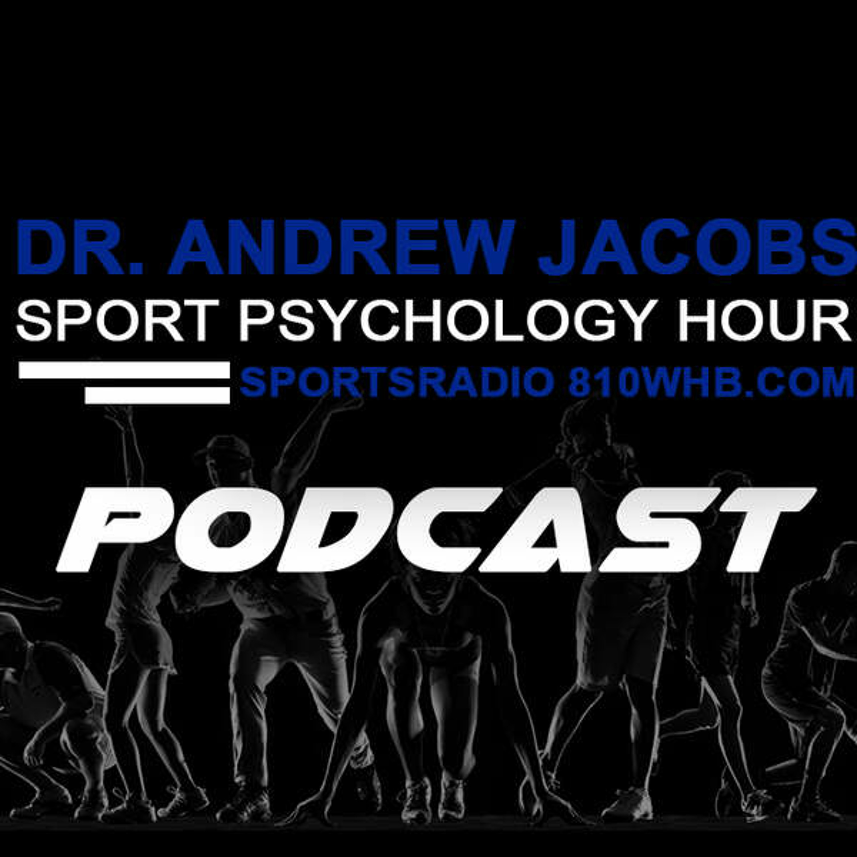 Sport Psychology Hour with Dr. Andrew Jacobs