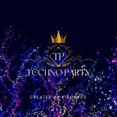 Techno Party _Created by KING BASS