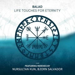 Balad - Life Touches for Eternity (Original Mix)