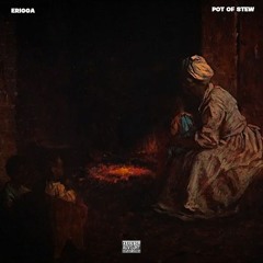 Erigga - Pot Of Stew