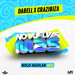 No Vuelvas Más (Nolo Aguilar Mix)