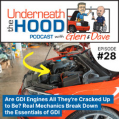 Are GDI Engines All They're Cracked Up to Be? Real Mechanics Break Down the Essentials of GDI