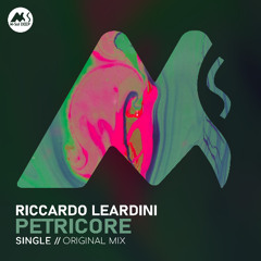 𝐏𝐑𝐄𝐌𝐈𝐄𝐑𝐄: Riccardo Leardini - Petricore [M-Sol DEEP]