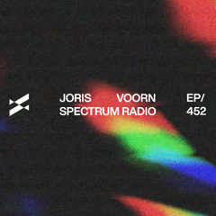 Spectrum Radio 452 by JORIS VOORN | Live from Time Warp, Mannheim