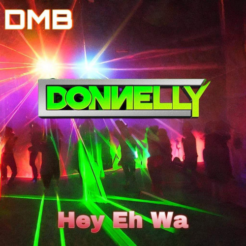 DMB & DONNELLY - hey eh wa