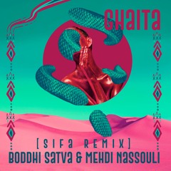 Boddhi Satva - Ghaita feat. Mehdi Nassouli (Sifa Remix)