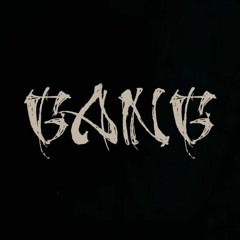 GANG - (ft Llegale al flowchamako, Bai, Galee Galee, RawLee, DrakoMafia, Kevin Idarraga)