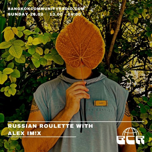 The Russian Roulette w/ Alex IM!X - 26th February 2023