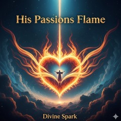 His Passions Flame