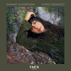 Shahaf Shvarzman - Chiric Sanango